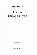 Interim Und Apokalypse: Die Religiosen Vereinheitlichungsversuche Karls V. Im Spiegel Der Magdeburgischen Publizistik 1548-1551/52