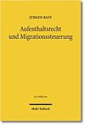Aufenthaltsrecht Und Migrationssteuerung