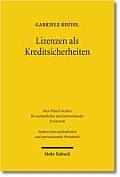 Lizenzen ALS Kreditsicherheiten: Zivilrechtliche Grundlagen in Deutschland, Osterreich Und Japan