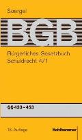 Burgerliches Gesetzbuch Mit Einfuhrungsgesetz Und Nebengesetzen (Bgb): Band 6/1b, Schuldrecht 4/1b, 440-453