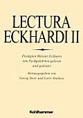Lectura Eckhardi: Predigten Meister Eckharts Von Fachgelehrten Gelesen Und Gedeutet