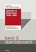 Literatur in Osterreich 1938-1945: Handbuch Eines Literarischen Systems. Band 3: Oberosterreich