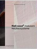 Hubert Rie??. Wood ??.: Modulare Holzbausysteme. Turning Point in Wood Construction