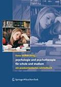 Psychologie Und Psychotherapie F?r Schule Und Studium: Ein Praxisorientiertes W?rterbuch