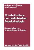 Aktuelle Probleme Der P?diatrischen Endokrinologie: Symposium, Wien, 28. September 1976