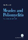 Measles and Poliomyelitis: Vaccines, Immunization, and Control