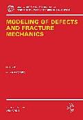 Modeling of Defects and Fracture Mechanics