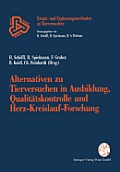 Alternativen Zu Tierversuchen in Ausbildung, Qualit?tskontrolle Und Herz-Kreislauf-Forschung