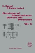 Simulation of Semiconductor Devices and Processes: Volume 6