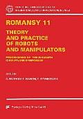Romansy 11: Theory and Practice of Robots and Manipulators