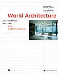 World Architecture Volume 4 the Mediterranea