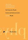 Die PRAXIS Der Physik: Lernen Und Lehren Im Labor