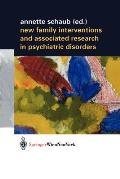 New Family Interventions and Associated Research in Psychiatric Disorders: Gedenkschrift in Honor of Michael J. Goldstein