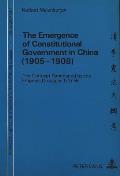 The Emergence of Constitutional Government in China (1905-1908): The Concept Sanctioned by the Empress Dowager Tz'u-Hsi