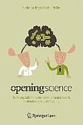 Opening Science: The Evolving Guide on How the Internet Is Changing Research, Collaboration and Scholarly Publishing
