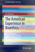 The American Experience in Bioethics
