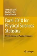Excel 2010 for Physical Sciences Statistics A Guide to Solving Practical Problems
