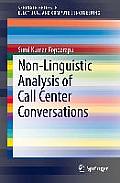 Non-Linguistic Analysis of Call Center Conversations