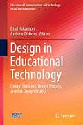 Design in Educational Technology: Design Thinking, Design Process, and the Design Studio