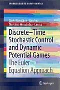 Discrete Time Stochastic Control & Dynamic Potential Games The Euler Equation Approach