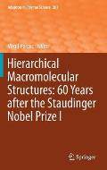 Hierarchical Macromolecular Structures: 60 Years After the Staudinger Nobel Prize I