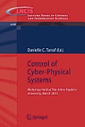 Control of Cyber-Physical Systems: Workshop Held at Johns Hopkins University, March 2013