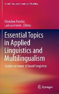 Essential Topics in Applied Linguistics and Multilingualism: Studies in Honor of David Singleton