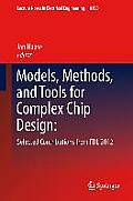 Models, Methods, and Tools for Complex Chip Design: Selected Contributions from Fdl 2012