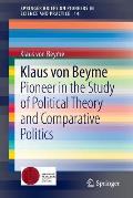 Klaus Von Beyme: Pioneer in the Study of Political Theory and Comparative Politics