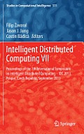 Intelligent Distributed Computing VII: Proceedings of the 7th International Symposium on Intelligent Distributed Computing - IDC 2013, Prague, Czech R