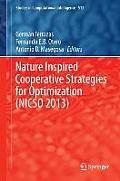 Nature Inspired Cooperative Strategies for Optimization (Nicso 2013): Learning, Optimization and Interdisciplinary Applications