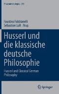 Husserl Und Die Klassische Deutsche Philosophie: Husserl and Classical German Philosophy