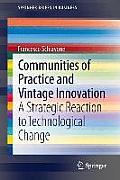 Communities of Practice and Vintage Innovation: A Strategic Reaction to Technological Change