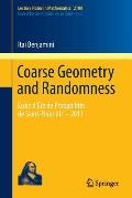 Coarse Geometry and Randomness: ?cole d'?t? de Probabilit?s de Saint-Flour XLI - 2011