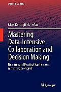 Mastering Data-Intensive Collaboration and Decision Making: Research and Practical Applications in the Dicode Project
