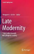 Late Modernity: Trajectories Towards Morphogenic Society