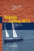 Robotic Sailing 2013: Proceedings of the 6th International Robotic Sailing Conference