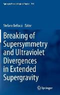 Breaking of Supersymmetry and Ultraviolet Divergences in Extended Supergravity: Proceedings of the Infn-Laboratori Nazionali Di Frascati School 2013