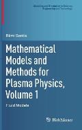 Mathematical Models and Methods for Plasma Physics, Volume 1: Fluid Models