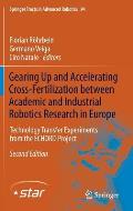 Gearing Up and Accelerating Cross‐fertilization Between Academic and Industrial Robotics Research in Europe:: Technology Transfer Experiments fr