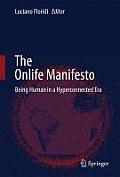 The Onlife Manifesto: Being Human in a Hyperconnected Era
