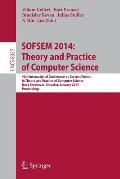 Sofsem 2014: Theory and Practice of Computer Science: 40th International Conference on Current Trends in Theory and Practice of Computer Science, Nov?