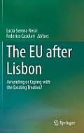 The EU After Lisbon: Amending or Coping with the Existing Treaties?