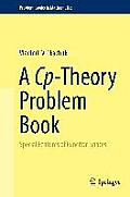 A Cp-Theory Problem Book: Special Features of Function Spaces
