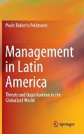 Management in Latin America: Threats and Opportunities in the Globalized World