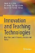 Innovation and Teaching Technologies: New Directions in Research, Practice and Policy