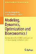 Modeling, Dynamics, Optimization and Bioeconomics I: Contributions from Icmod 2010 and the 5th Bioeconomy Conference 2012