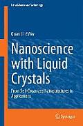 Nanoscience with Liquid Crystals: From Self-Organized Nanostructures to Applications