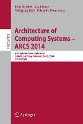 Architecture of Computing Systems -- Arcs 2014: 27th International Conference, L?beck, Germany, February 25-28, 2014, Proceedings