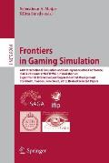 Frontiers in Gaming Simulation: 44th International Simulation and Gaming Association Conference, Isaga 2013 and 17th Ifip Wg 5.7 Workshop on Experimen